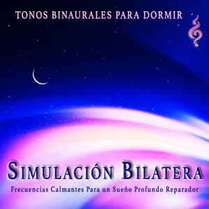 Simulación Bilateral: Frecuencias Calmantes Para un Sueño Profundo Reparador - Tonos Binaurales Para Dormir