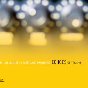 Echoes of Techno - Christian Muthspiel