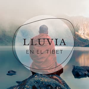 Lluvia en el Tíbet: Música Instrumental Tibetana con Sonidos de Lluvia y Monjes Budistas - Monjes Tibetanos