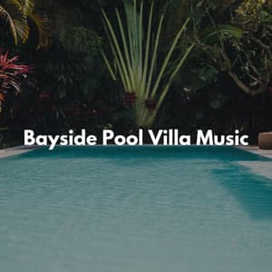 Bayside Pool Villa Music - Cafeteria Musica de lujo
