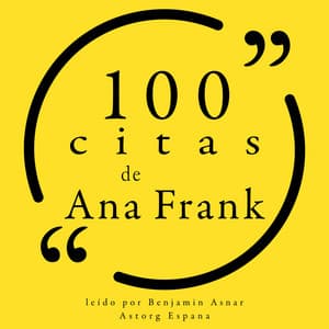 100 citas de Ana Frank - Anne Frank