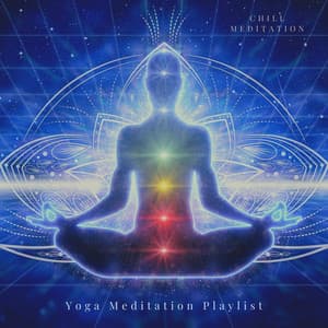 Chill Meditation - Yoga Meditation Playlist