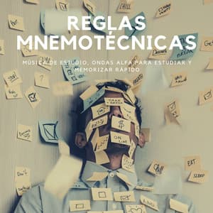 Reglas Mnemotécnicas - Música de Estudio, Ondas Alfa para Estudiar y Memorizar Rápido - Aprender a Estudiar