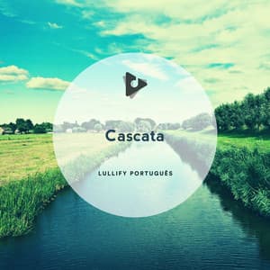 Cascata - Lullify Português