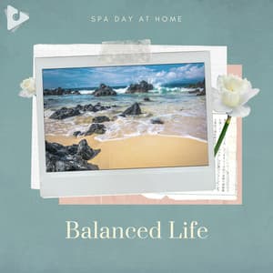 Balanced Life - Spa Day At Home