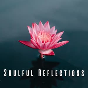 Soulful Reflections: Ambient Music for Deep Meditation - Matter and Energy