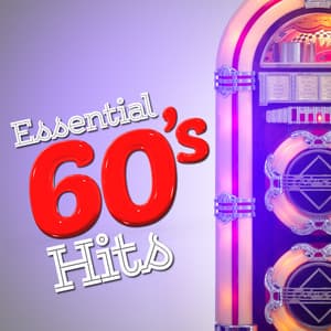 Essential 60's Hits - 60's 70's 80's 90's Hits