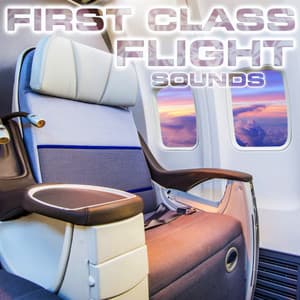 First Class Flight Sounds - First Class Flight Sounds