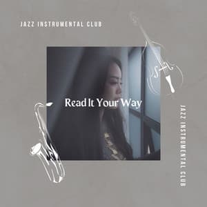 Read It Your Way - Jazz Instrumental Club