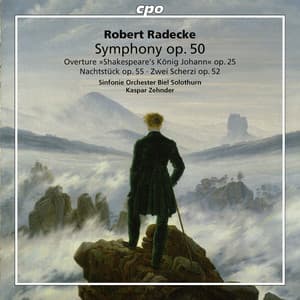 Radecke: Orchestral Works - Robert Radecke