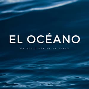 El Océano: Un Bello Día En La Playa - Reina del Mar