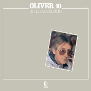 Oliver 10 - Svoju zvizdu slidin - Oliver Dragojevic