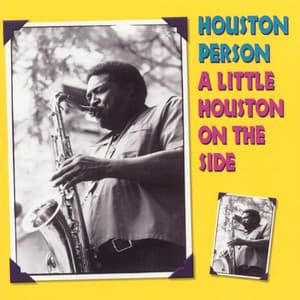 A Little Houston On The Side - Houston Person