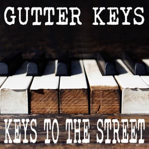 Keys To The Street - Gutter Keys
