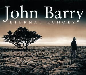 Eternal Echoes - John Barry