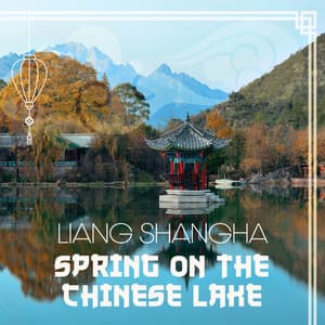 Spring on the Chinese Lake - Liang Shangha