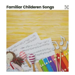Familiar Childeren Songs - Nursery Rhymes