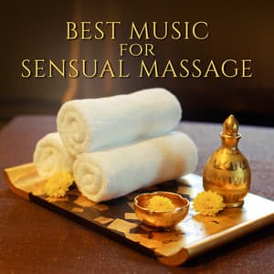 Best Music for Sensual Massage: New Age Sounds for Tantra, Massage for Two, Spa Wellness, Sexy Hot Massage - Sensual Massage Masters