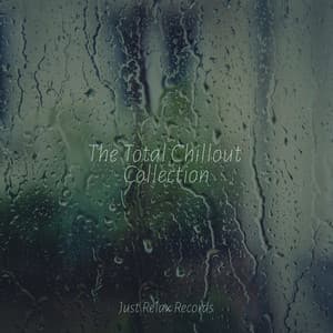 The Total Chillout Collection - Musica Relajante