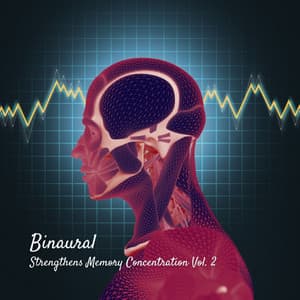 Binaural: Strengthens Memory Concentration Vol. 2 - Brainwave Samples