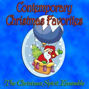 Contemporary Christmas Favorites - The Christmas Spirit Ensemble