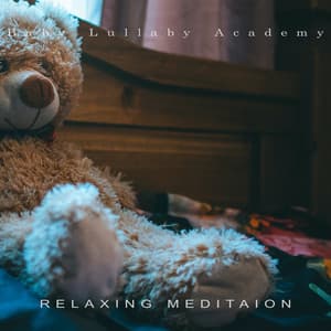 Relaxing Meditation - Baby Lullaby Collective