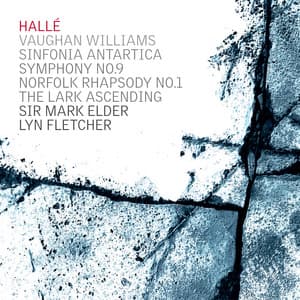 Vaughan Williams: Symphony No. 7 "Sinfonia Antartica" & Symphony No. 9 - Ralph Vaughan Williams