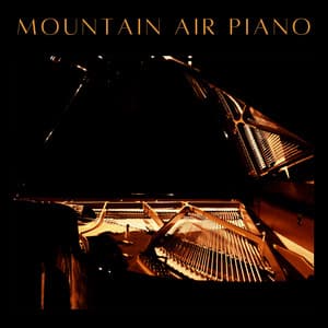 Mountain Air Piano - Sad Piano Music Collective