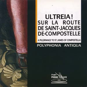 Ultreia ! Sur la route de St-Jacques de Compostelle - Anonyme