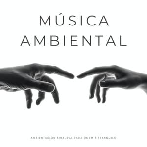 Música Ambiental: Ambientación Binaural Para Dormir Tranquilo - Sueño de ritmos binaurales puros