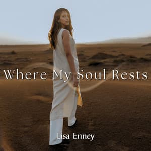 Where My Soul Rests: The Space I Call My Own - Lisa Enney