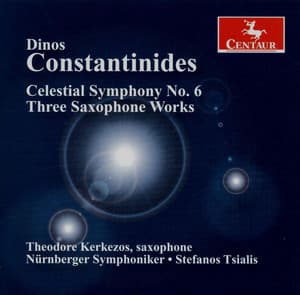 Constantinides, D.: Celestial Symphony No. 6 / Midnight Fantasy Ii / Alto Saxophone Concerto No. 3 / Homage - Dinos Constantinides