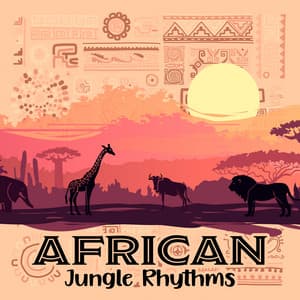 African Jungle Rhythms – Deep Afro Drum Beats & Animal Sounds - Afrobeat Machines