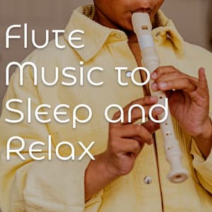 Flute Music to Sleep and Relax - Dreem & Sleep