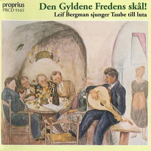 Den Gyldene Fredens skål! Leif Bergman sjunger Taube till luta - Evert Taube