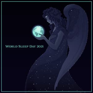 World Sleep Day 2021 - Relax and Listen to These Soothing Sleep Sounds - Beautiful Deep Sleep Music Universe
