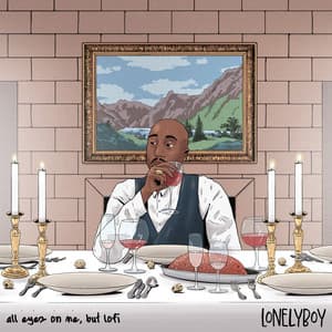all eyez on me, but lofi - lonelyboy