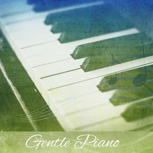 Gentle Piano – Music for Relaxation, Soothing Sounds After Work, Calm Tracks - Piano: Classical Relaxation