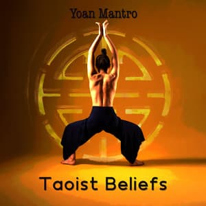 Taoist Beliefs - Yoan Mantro