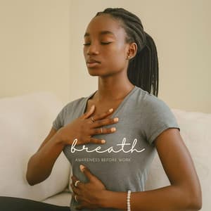 Breath Awareness Before Work - Positive Energy Academy