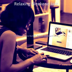 Phenomenal Bossa Quintet - Bgm for Working at Home - Relaxing Weekend Jazz