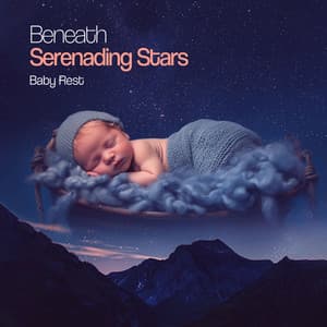 Beneath Serenading Stars - Baby Rest