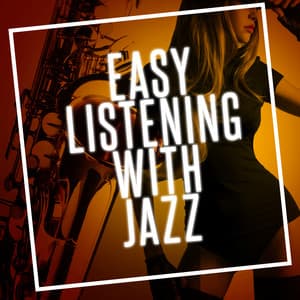Easy Listening with Jazz - Easy Listening