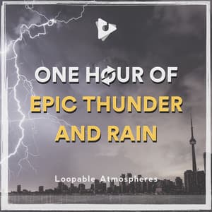 1 Hour Of Epic Thunder And Rain - Loopable Atmospheres