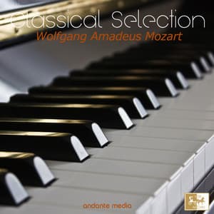 Classical Selection - Mozart: Rondo in A Minor, K. 511 - Wolfgang Amadeus Mozart