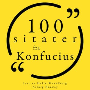 100 sitater fra Confucius - Confucius