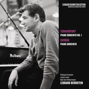 Tchaikovsky: Piano Concerto No. 1 in B-Flat Minor, Op. 23 - Dvorák: Piano Concerto in G Minor, Op. 33 - Leonard Bernstein