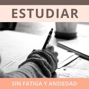 Estudiar sin Fatiga y Ansiedad: Música para Relajar la Mente y Prepararse para los Exámenes - Música de concentración profunda