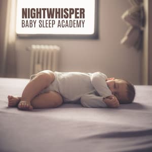 Nightwhisper: Relaxing Baby Music - Baby Sleep Academy