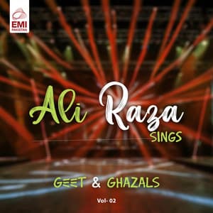 Ali Raza Sings Geet & Ghazals, Vol. 02 - Ali Raza